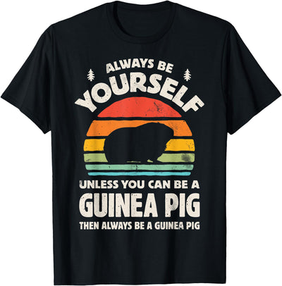 Guinea Pig Always Be Yourself Retro Vintage Men Women Rodent T-Shirt