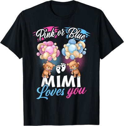 Bears Pink Or Blue Mimi Loves You Gender Reveal T-Shirt
