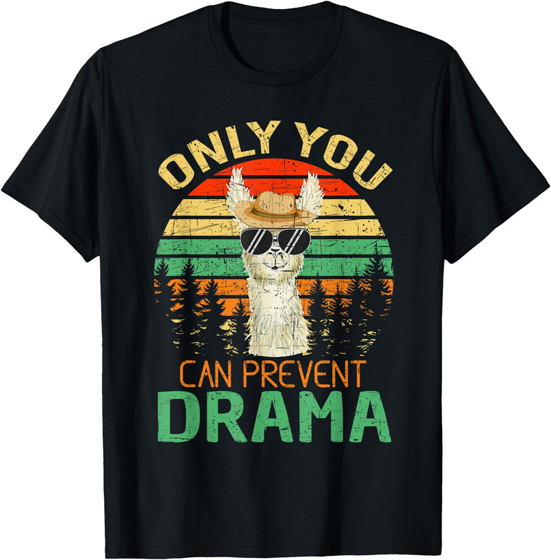 Only You Can Prevent Drama Camping Llama Gift Tee Only You Can Prevent Drama Lama Camping T-Shirt - Black