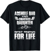 Amazing T shirt Asshole Dad and Smartass Daughter Best Friend for Life Shirt T-Shirt - Black
