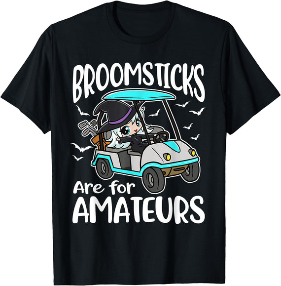 Broomsticks Are For Amateurs Golf Cart Halloween T-Shirt - Black