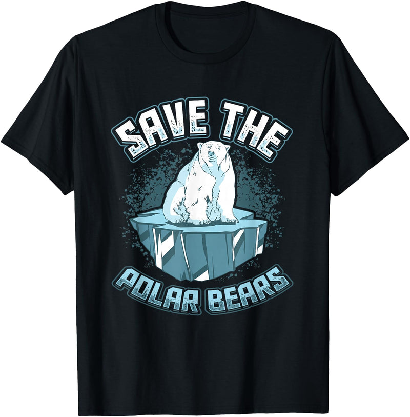 Save Animals Message Animal Rights Activists Save The Polar Bears T-Shirt - Black