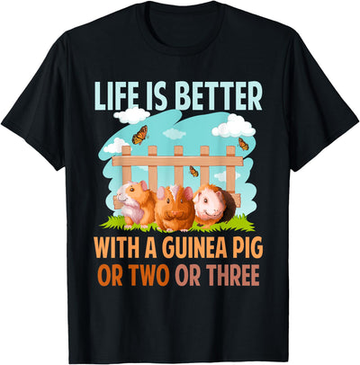 Life Is Better With A Guinea Pig Wheek Cavy Lover T-Shirt