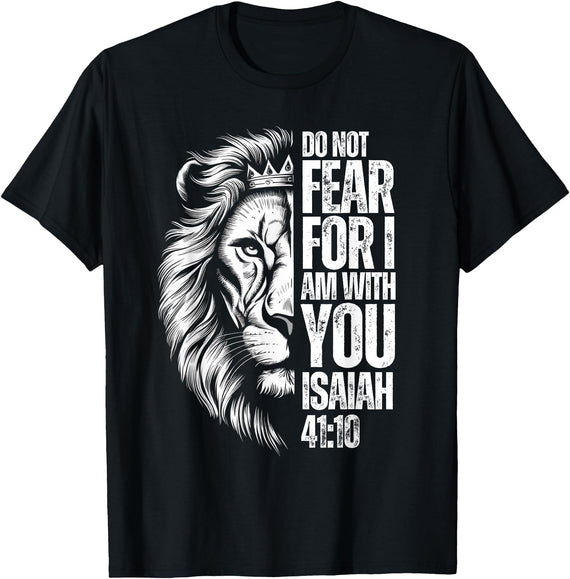 Isaiah 41:10 Christian Jesus Lion Father Dad Christian Bible Verse Lion Fear Isaiah 41:10 Religious T-Shirt - Black