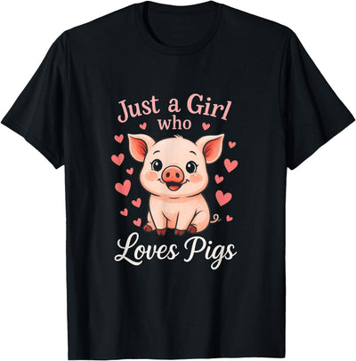 Just a Girl Who Loves Pigs - Funny Pig Lover Farmer T-Shirt