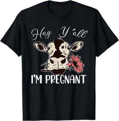 Hay All I'm Pregnant Pregnancy Announcement Cow Lover T-Shirt