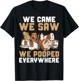 Guinea Pig Lover Clothing Funny Guinea Pig We Came We Saw We Pooped Everywhere T-Shirt - Black