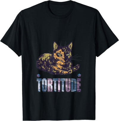 Tortitude T-Shirt Cat kitty Tortitude T Shirt Cat Torties are Feisty Tortoiseshell T-Shirt