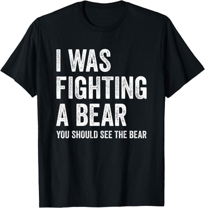 I was Fighting A Bear- Funny Injury Bones Surgery Get Well T-Shirt