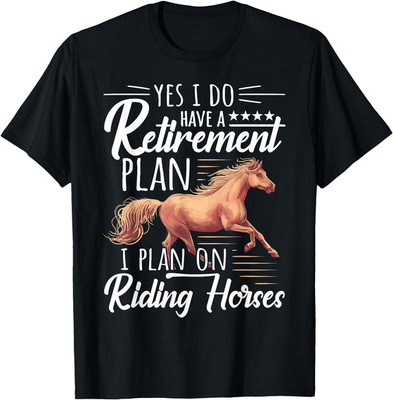 Horse Riding Gifts For Girls And Women Horse Rider - Retirement Plan: Riding Horses T-Shirt - Black