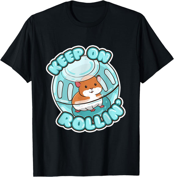 Keep On Rolling Cute Hamster Hammy Owner Pet Lover Gift T-Shirt - Black