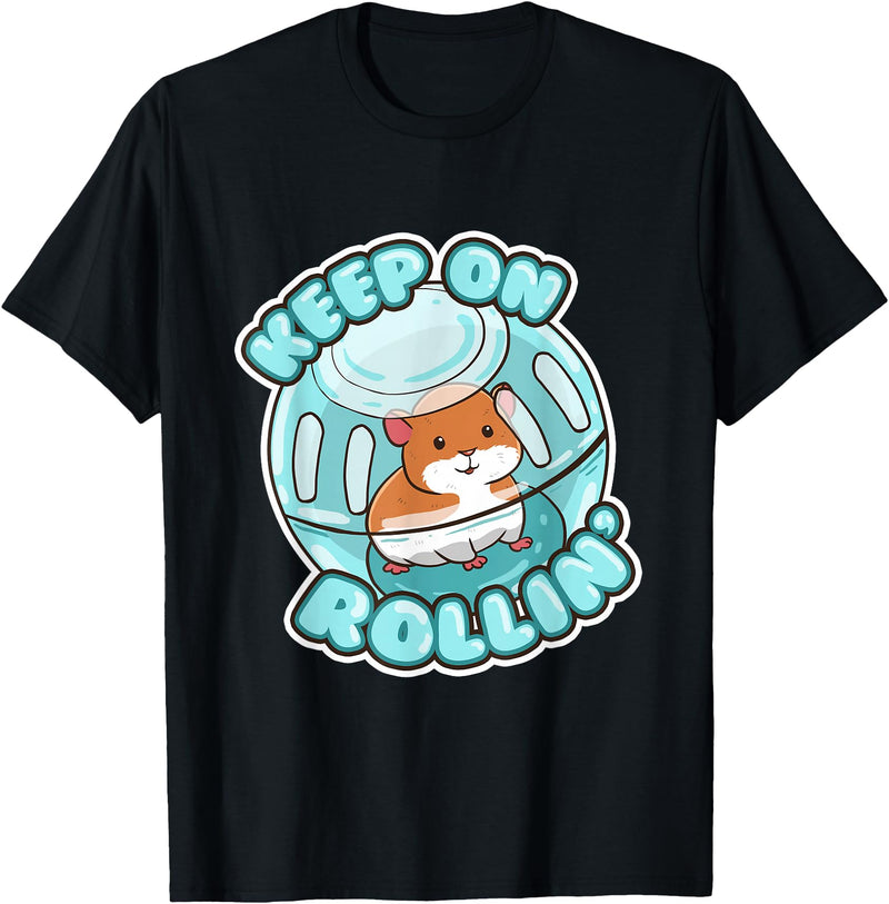 Keep On Rolling Cute Hamster Hammy Owner Pet Lover Gift T-Shirt - Black