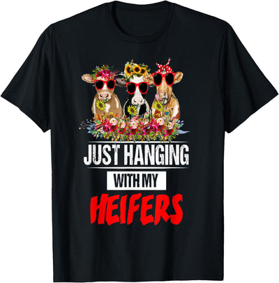 Funny Cows Heifer Farm Animal Just Hanging with My Heifers T-Shirt