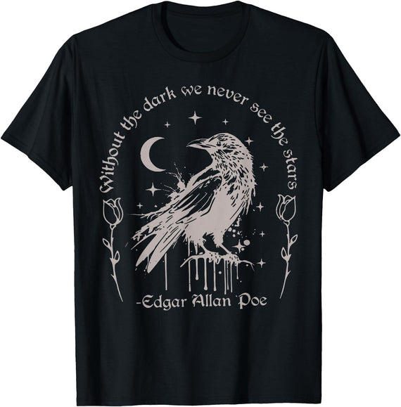 Funny Without The Dark We Never See The Stars Tee Without The Dark We Never See The Stars T-Shirt - Black