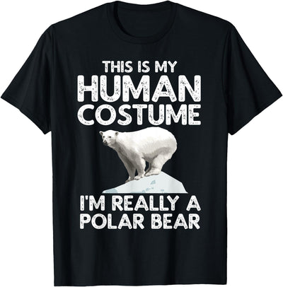 Polar Bear Gift Polar Bear Accessories & Stuff Cool Polar Bear for Men Women Human Costume Animal Halloween T-Shirt