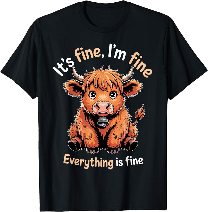 Cow Farming Animals Western Cow Cattle Rancher It's Fine Farm Farmer Scottish Highland Cows T-Shirt - Black