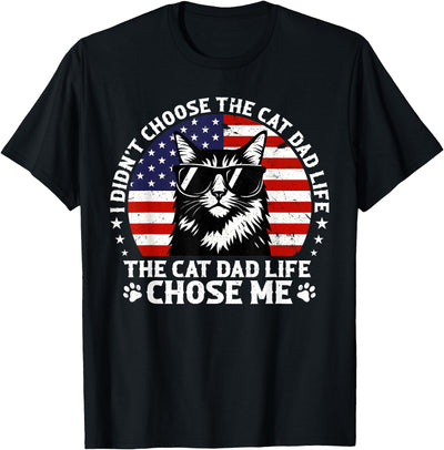 Funny Cat Dad Life Father's Day Mens I Didn't Choose The Cat Dad Life Chose Me T-Shirt