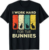 I Work Hard for the Bunnies Bunny T-Shirt in Black