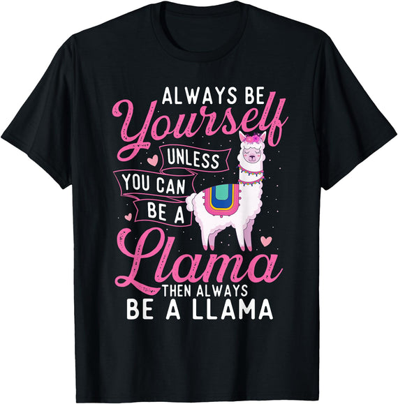 Funny Llama Shirts Always Be Yourself Unless You Can Be A Llama - Zookeeper T-Shirt - Black