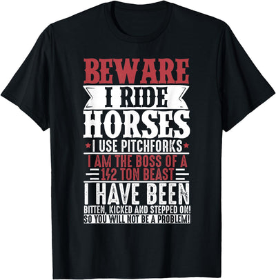 Horseback Rider Funny Horses Girl Co. Horse Lover Equestrian Riding Beware I Ride Horses T-Shirt
