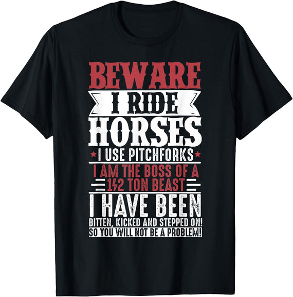 Horseback Rider Funny Horses Girl Co. Horse Lover Equestrian Riding Beware I Ride Horses T-Shirt - Black