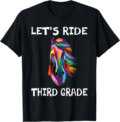 Back To School First Day Let's Ride Third Grade Back To School Horse Girls T-Shirt