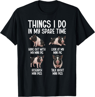 Things I Do Mini Pig Lover Mini Pigs T-Shirt