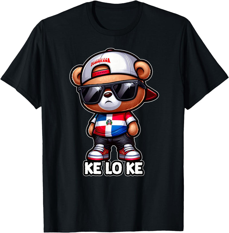 KLK Teddy bear que lo que Dominican flag shirt DIMELO KE LO KE Dominican Republic Flag Republica Dominicana T-Shirt - Black
