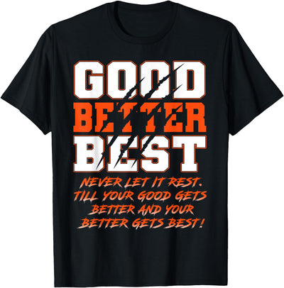 Good Better Best Never Let It Rest Funny Motivation Bear T-Shirt