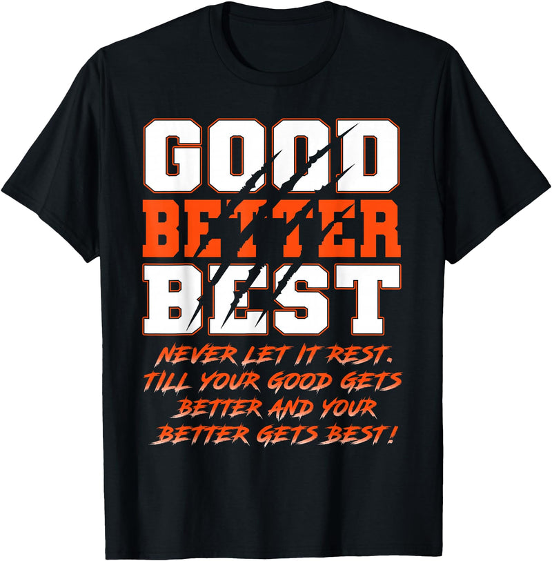 Good Better Best Inspirational Outfit Good Better Best Never Let It Rest Funny Motivation Bear T-Shirt - Black