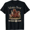 Mama Bear Queen of the Den Products Mama Bear Queen of the Den – Mother with Cubs and Family T-Shirt - Black