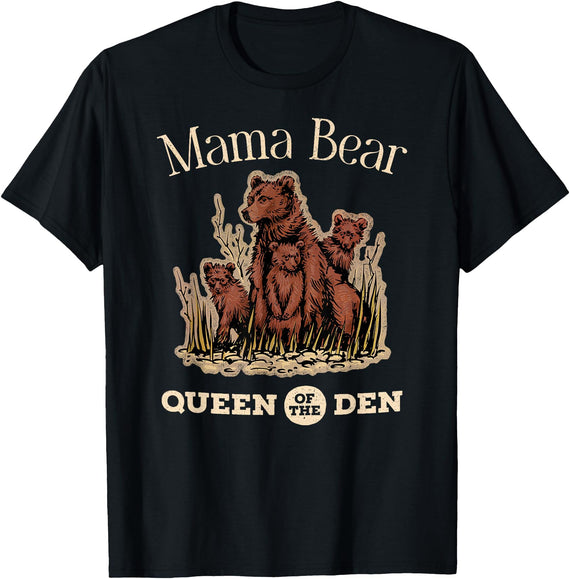 Mama Bear Queen of the Den Products Mama Bear Queen of the Den – Mother with Cubs and Family T-Shirt - Black