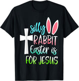 Silly Rabbit Easter Is for Jesus T-Shirt in Black