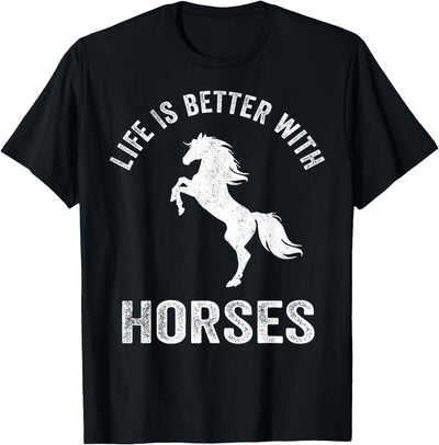 Horse Owner Belief Design Inc. Cute Life Is Better With Horses Horseback Riding Shirt T-Shirt