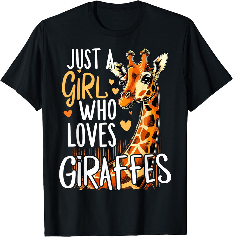 Funny Giraffe Africa Lover Safari Giraffe Animal Just A Girl Who Loves Giraffe T-Shirt - Black