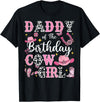 Birthday Girl CowGirl Matching Family Daddy of The Birthday Cow-Girl Rodeo Cow Girl Birthday T-Shirt - Black