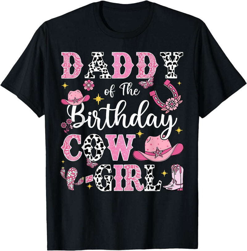 Birthday Girl CowGirl Matching Family Daddy of The Birthday Cow-Girl Rodeo Cow Girl Birthday T-Shirt - Black