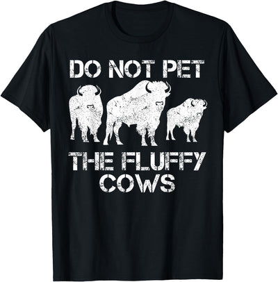 Pet the Fluffy Cows T-Shirt