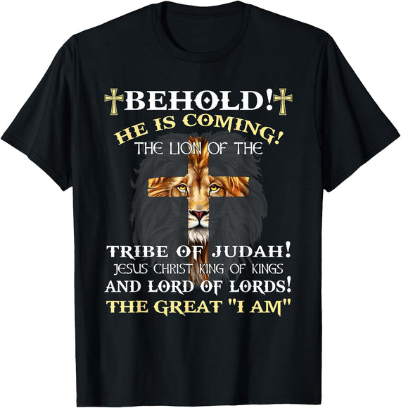 Behold He Is Coming The Lion Of The Tribe Of Judah T-Shirt - Black