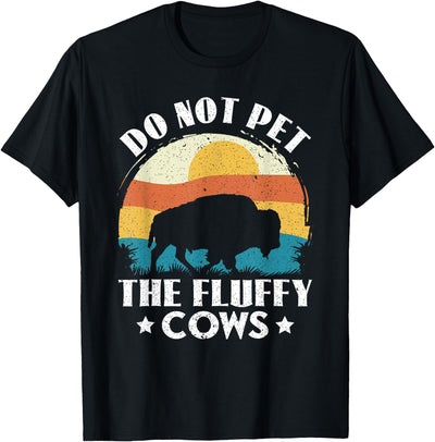 Pet the Fluffy Cows Wild Animals Buffalo American Bison T-Shirt