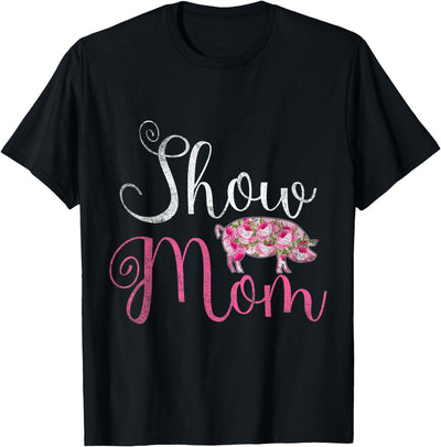 Show Mama Pig T-Shirt