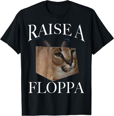 Big Floppa Cat Meme Gifts Big Floppa Caracal Cat Meme Raise A Floppa T-Shirt