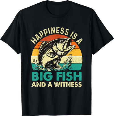 Happiness Is A Big Fish And A Witness - Fishing Fisherman T-Shirt