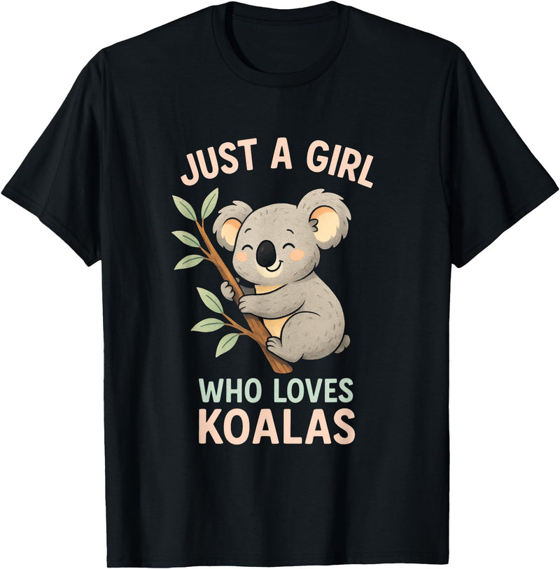 Koala Lover Designs Just A Girl Who Loves Koalas - Koala Bear Nature T-Shirt - Black