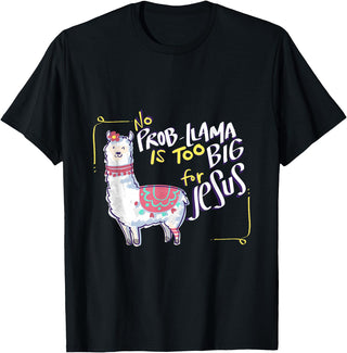 Christian and Jesus apparel - no probllama Design No Prob Llama is Too Big for Jesus Gift Idea T-Shirt - Black