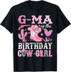 Pink Western Cowgirl Bday Party Family Matching G-Ma Of The Birthday Cow-Girl Rodeo Cowgirl Bday T-Shirt - Black