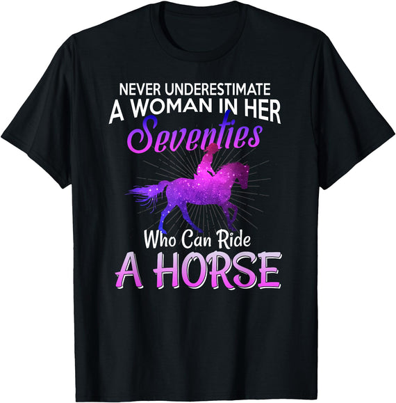 Horse t shirt A Woman In Her Seventies Who Can Ride Horse T-shirt Gift T-Shirt - Black
