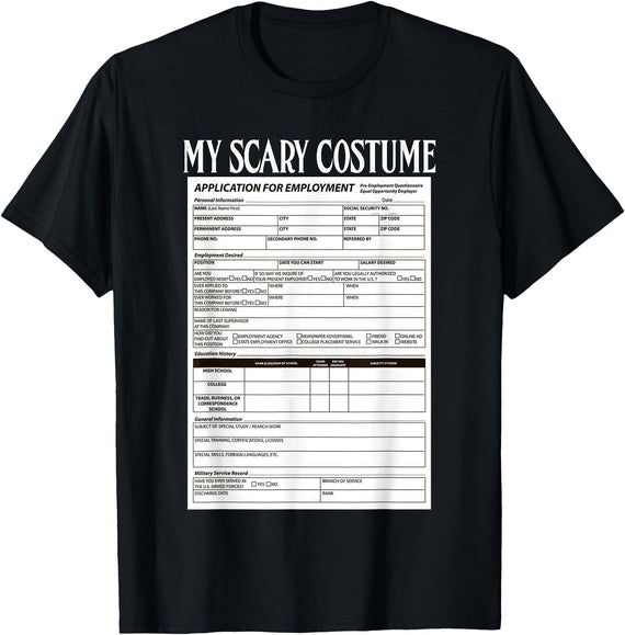 Funny Spooky Halloween Costume Ideas Job Application Funny Scary Halloween Costume Trick or Treat T-Shirt - Black