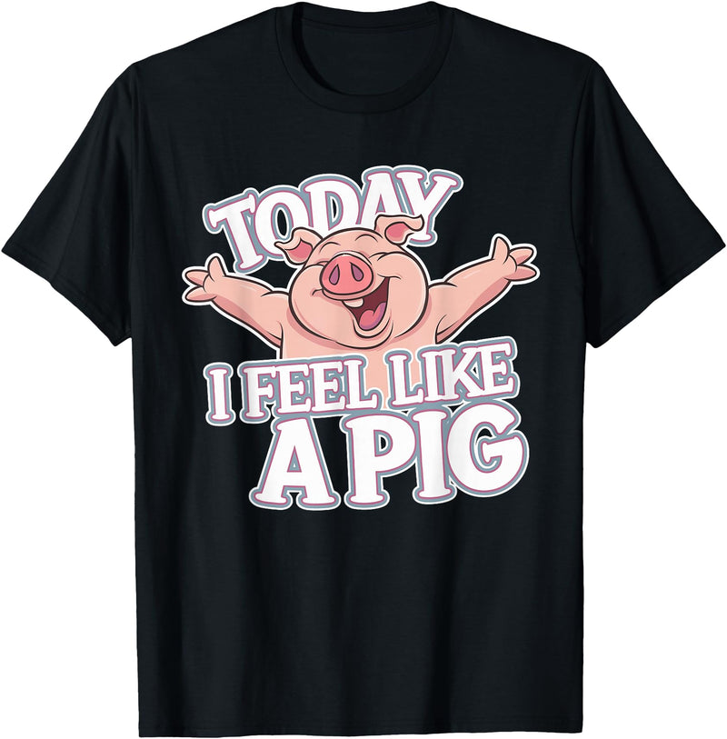 Kids Pig Design for Pig Lovers Today I feel like a Pig Design for Children | Kids Pig T-Shirt - Black