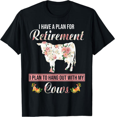 I Have a Plan for Retirement Cow Lover Gifts Floral Farmer T-Shirt